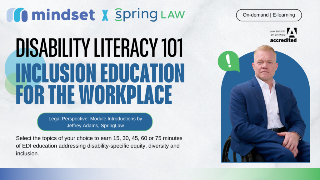 Disability Literacy 101 workplace inclusion training graphic featuring Jeffrey Adams of Spring Law, promoting Law Society of Ontario accredited on-demand EDI e-learning for Ontario workplaces.