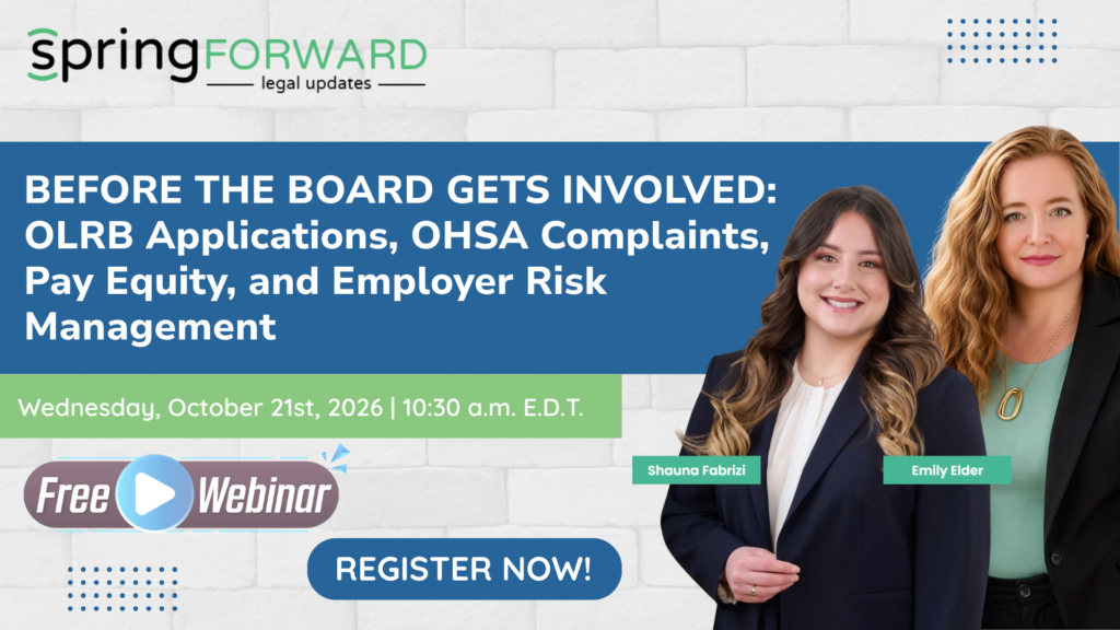 Promotional graphic for a SpringLaw webinar on OLRB applications, OHSA complaints, pay equity compliance, and employer risk management featuring lawyers Emily Elder and Shauna Fabrizi.